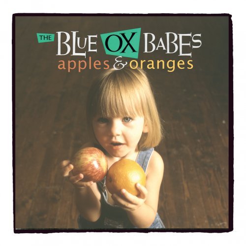 The Blue Ox Babes - Apples &amp; Oranges (2009)