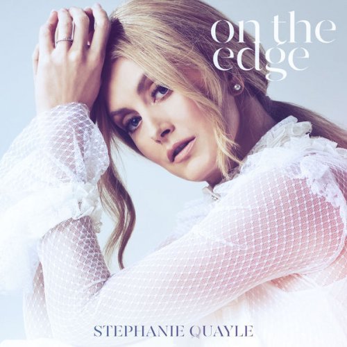 Stephanie Quayle - On the Edge (2022)