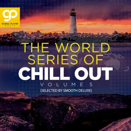 VA - THE WORLD SERIES OF CHILL OUT, VOL. 5 (2022)