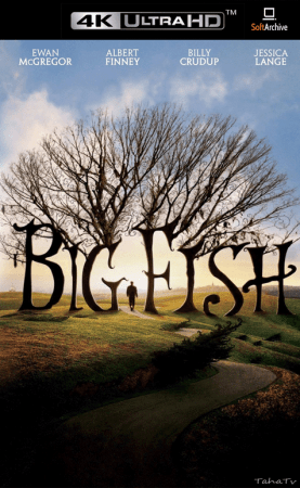 Big Fish 2003 2160p 4K BluRay x265 10bit AAC5.1-YTS