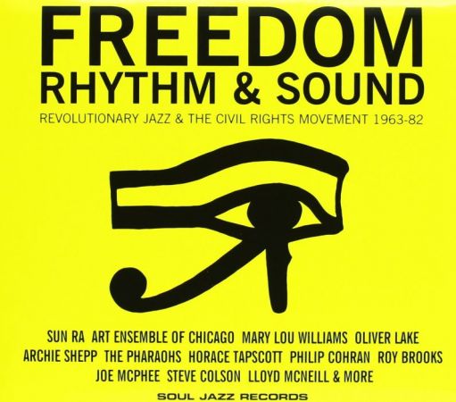 VA - Freedom Rhythm & Sound - Revolutionary Jazz & The Civil Rights Movement 1963-82  (2009)