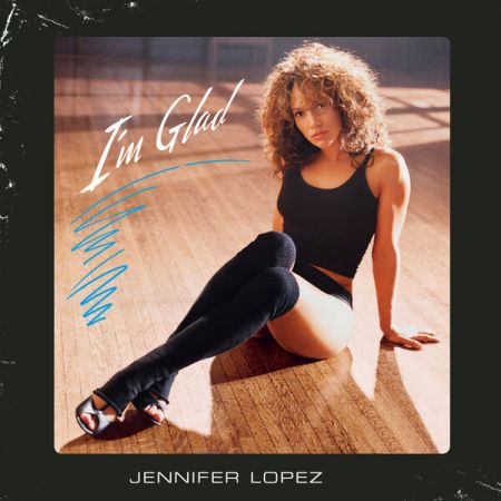 Jennifer Lopez - I'm Glad  (2003/2022)