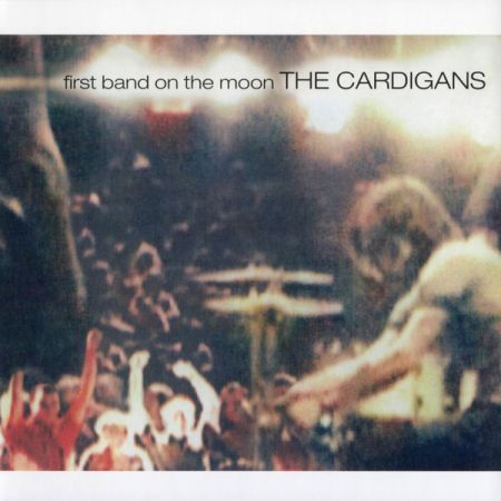The Cardigans - First Band on the Moon (1996/2022) (SACD)