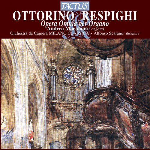 Andrea Macinanti Respighi Opera Omnia per Organo 2012