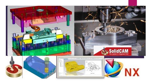 Solidcam 2023 + Siemens NX Mold Basics &amp; NX CAD (4 in 1)