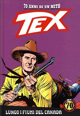 Tex 70 anni di un mito 68 - Lungo i fiumi del Canada (RCS 2019-04-12)
