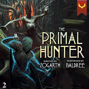 The Primal Hunter 2: A LitRPG Adventure (The Primal Hunter, Book 2)Audiobook