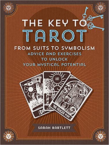 Key to Tarot: From Suits to Symbolism: Advice and Exercises to Unlock your Mystical Potential