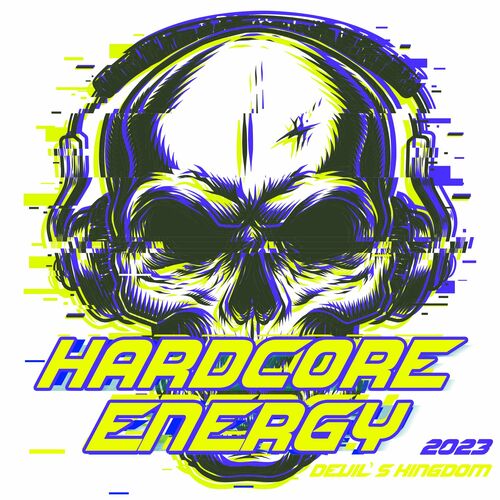 Various Artists - Hardcore Energy 2023 - Devils Kingdom XXX (2022)