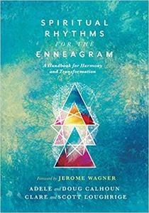 Spiritual Rhythms for the Enneagram: A Handbook for Harmony and Transformation (True EPUB)