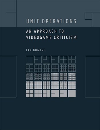 Unit Operations: An Approach to Videogame Criticism