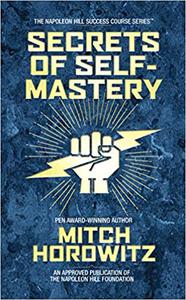 Secrets of Self-Mastery (The Napoleon Hill Success Course)