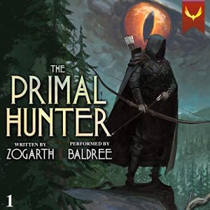 The Primal Hunter: A LitRPG Adventure (The Primal Hunter, Book 1)Audiobook