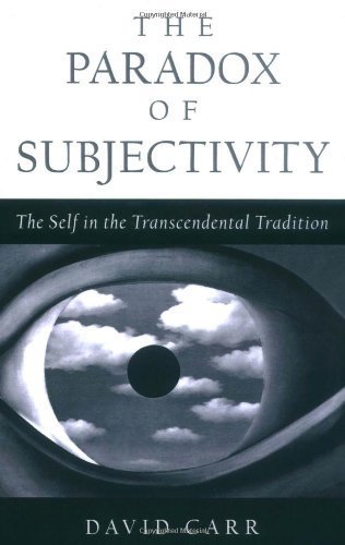 The Paradox of Subjectivity: The Self in the Transcendental Tradition