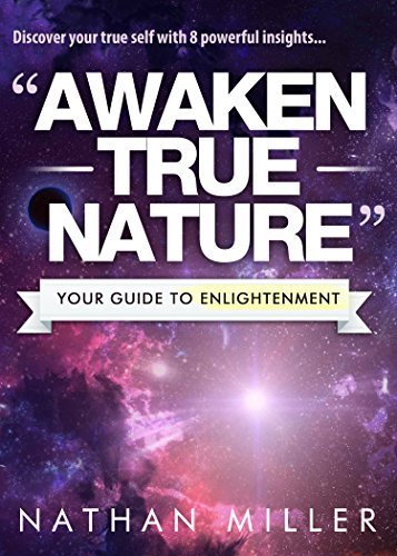 Awaken True Nature: Your Guide to Enlightenment - The Power of Stillness &amp; Truth