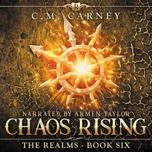 Chaos Rising: The Realms Book Six: An Epic LitRPG SeriesAudiobook