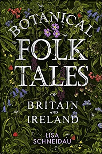 Botanical Folk Tales of Britain and Ireland