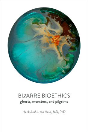 Bizarre Bioethics : Ghosts, Monsters, and Pilgrims (True ePUB)