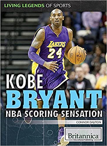 Kobe Bryant: NBA Scoring Sensation (Living Legends of Sports)