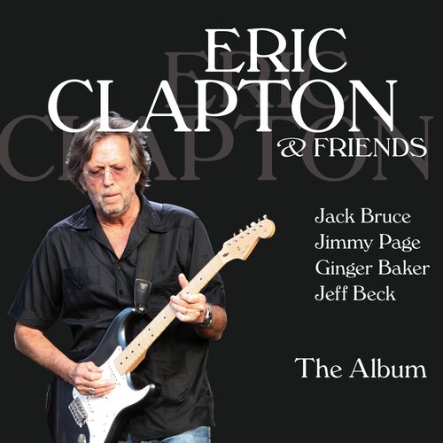 Eric Clapton - Eric Clapton &amp; Friends - The Album (2015)