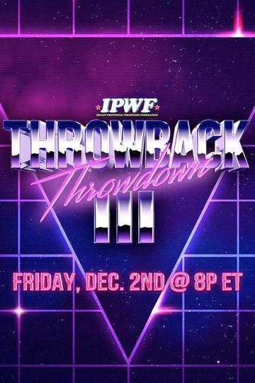 iMPACT Wrestling IPWF ThrowBack ThrowDown 3 WEB x264-Star