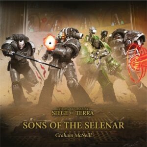 Sons of the Selenar: The Horus Heresy: Siege of TerraAudiobook