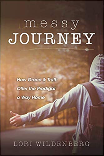 Messy Journey: How Grace and Truth Offer the Prodigal a Way Home
