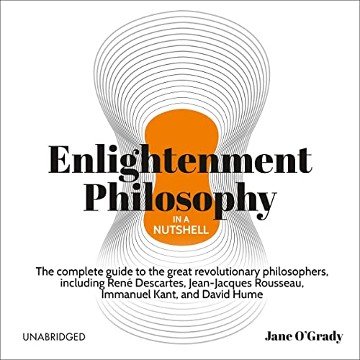 Enlightenment Philosophy in a Nutshell: The Complete Guide to the Great Revolutionary PhilosophersAudiobook