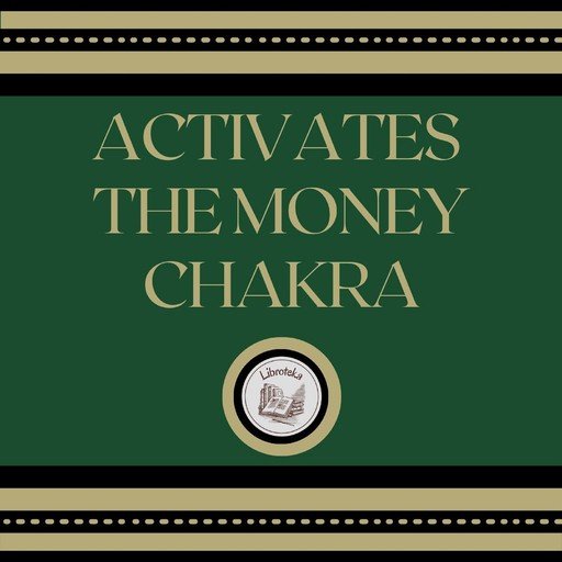 Activates the Money Chakra