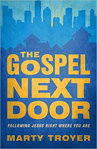 Gospel Next Door: Following Jesus Right Where You Are