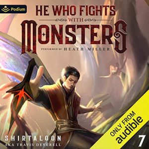 He Who Fights with Monsters 7: A LitRPG Adventure (He Who Fights with Monsters, Book 7)[Audiobook]