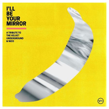 VA - I'll Be Your Mirror: A Tribute To The Velvet Underground &amp; Nico (2021)[CD-Rip]