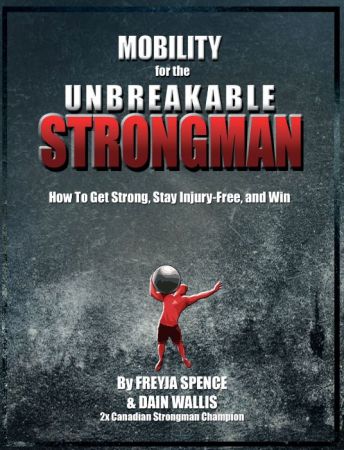 Mobility for the Unbreakable Strongman