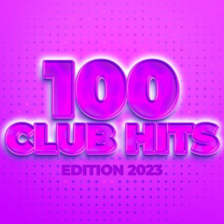 Various Artists - 100 Club Hits - Edition 2023 (2022)