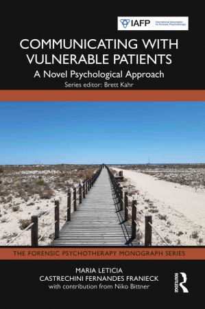 Communicating with Vulnerable Patients A Novel Psychological Approach