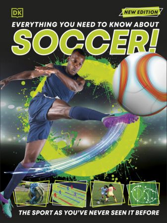 Everything You Need to Know About Soccer, New Edition