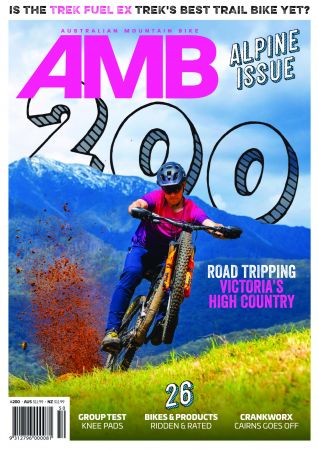 Australian Mountain Bike - Issue 200, 2022