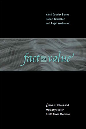 Fact and Value: Essays on Ethics and Metaphysics for Judith Jarvis Thomson