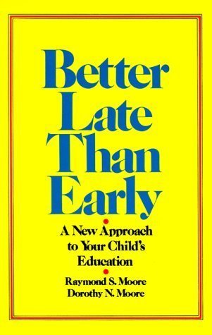 Better Late Than Early: A New Approach to Your Child’s EducationAudiobook