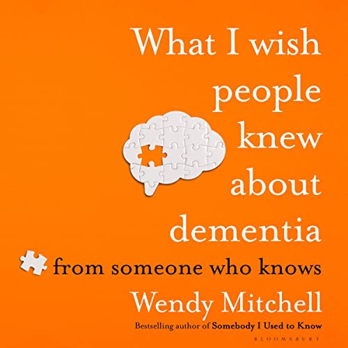 What I Wish People Knew About Dementia: From Someone Who KnowsAudiobook