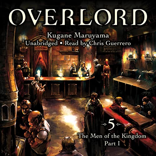 Overlord, Vol. 5: The Men of the Kingdom Part IAudiobook