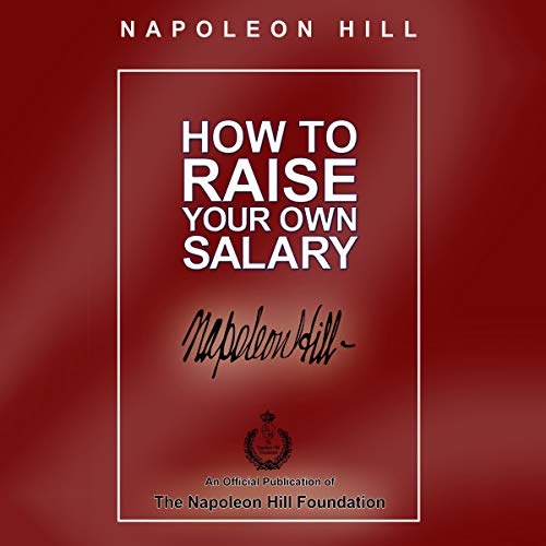 How to Raise Your Own Salary by Napoleon Hill (Audiobook)