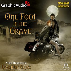 One Foot In The Grave: Night Huntress, Book 2Audiobook