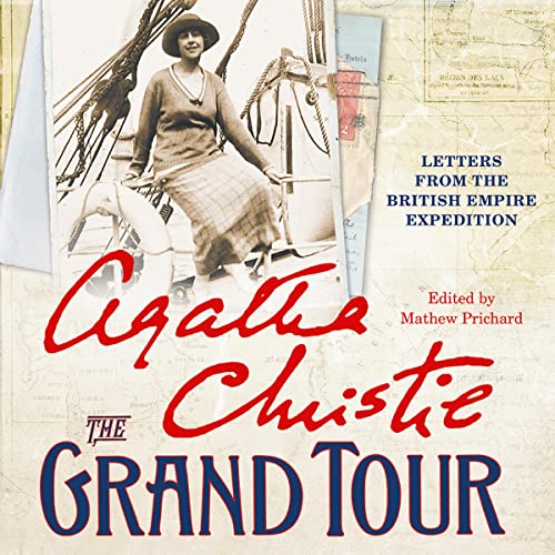 The Grand Tour: Letters from the British Empire Expedition 1922Audiobook