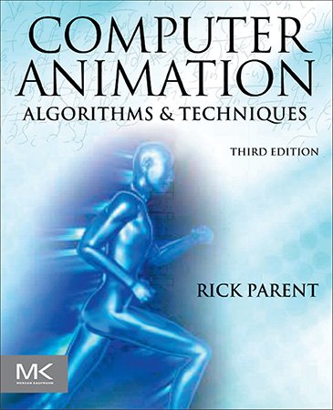 Computer Animation: Algorithms and Techniques, 3rd Edition (PDF)