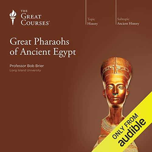 Great Pharaohs of Ancient EgyptAudiobook