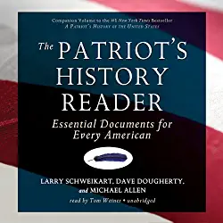 The Patriot’s History Reader: Essential Documents for Every AmericanAudiobook