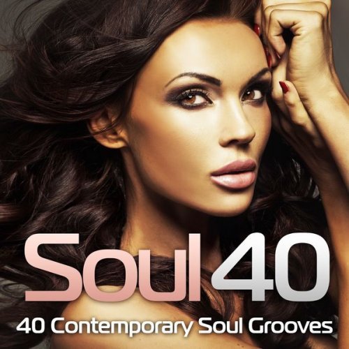 VA - Soul 40 (40 Contemporary Soul Grooves) (2014) FLAC