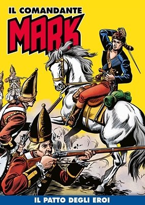 Il Comandante Mark (a colori) 027 - Il Patto Degli Eroi (RCS 2020-12)