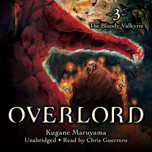 Overlord, Vol. 3 (Light Novel): The Bloody ValkyrieAudiobook